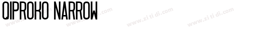 Qiproko Narrow字体转换 Qiproko Narrow字体转换